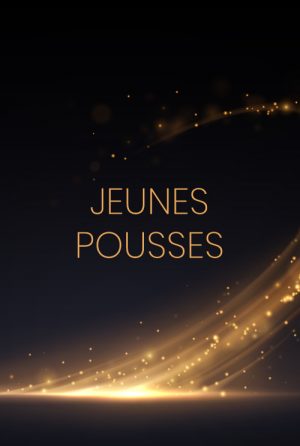 Dossier Jeunes Pousses